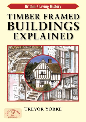 Timber-Framed Buildings Explained (Britains Living History) von Countryside Books (GB)